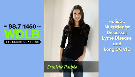 WDLB: Holistic Nutritionist Discusses Lyme Disease and Long COVID